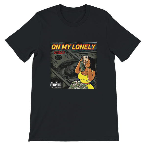 On My Lonely - Unisex T-Shirt