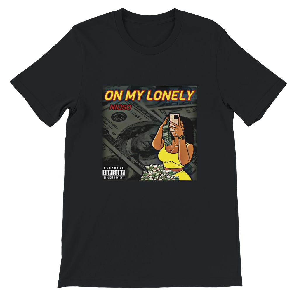 On My Lonely - Unisex T-Shirt