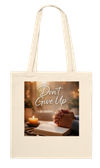Don't Give Up - Tote bag