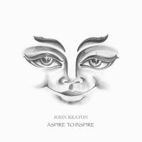 Aspire To Inspire by John Keaton