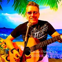 'Cause I Need You by John Keaton