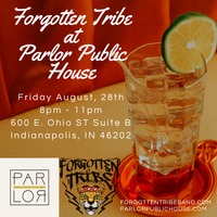 Forgotten Tribe @ Parlor Public House
