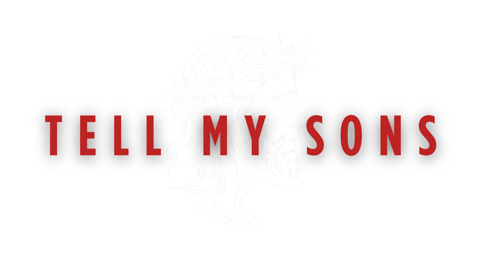 Tell My Sons