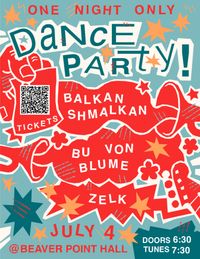 Zelk, Bu Von Blume, and Balkan Shmalkan Dance Party
