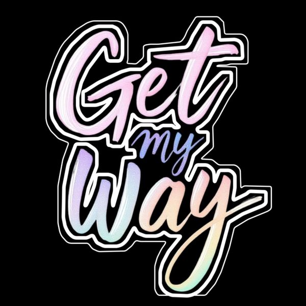 Get My Way