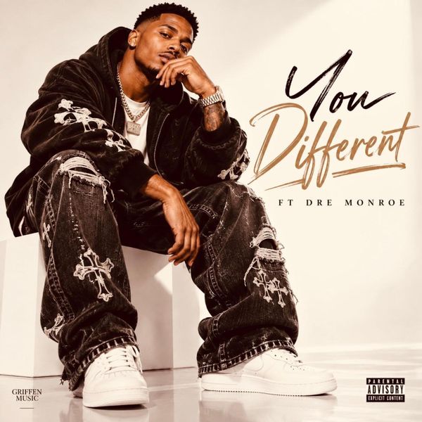 You Different Ft. Dre Monroe