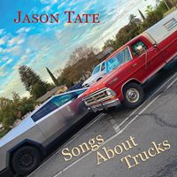 Songs About Trucks by Jason Tate