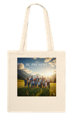 BE PRESENT - Tote bag