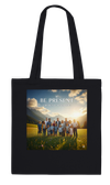 BE PRESENT - Tote bag