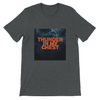 Thunder in my chest - Unisex T-Shirt
