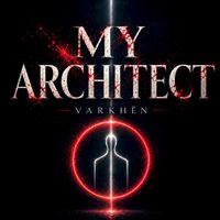 MY ARCHITECT by VARKHEN / FRISSON