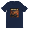 We Were Young Once - Unisex T-Shirt