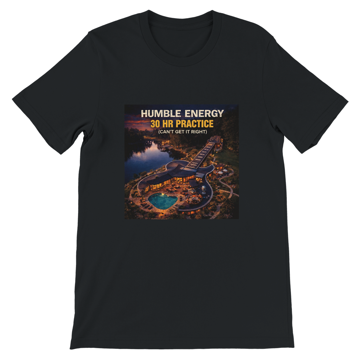 Yeah…30 Hr Practice (Can’t Get It Right) - Unisex T-Shirt