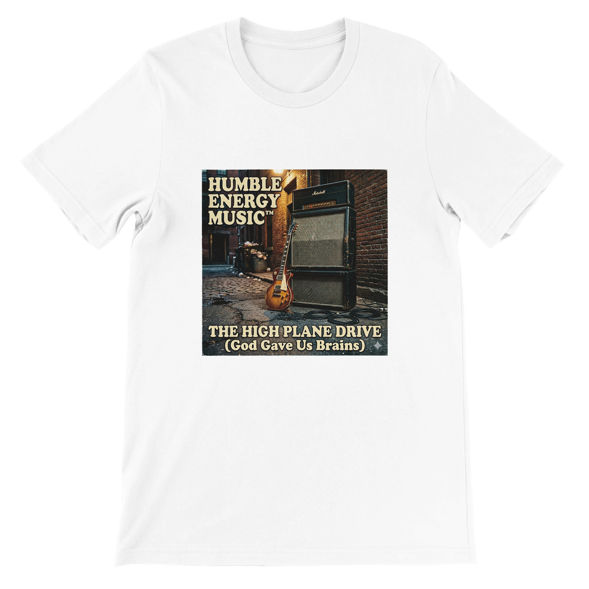 THE HIGH PLANE DRIVE (God Gave Us Brains) - Unisex T-Shirt