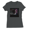 The Girl I Almost Was - Women’s Cut T-Shirt