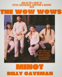 BILLY CAVEMAN//MINOT//THE WOW WOWS