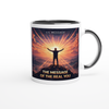 The Message of the Real You - Ceramic Mug
