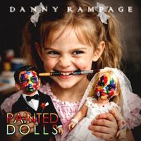 Painted Dolls by Danny Rampage