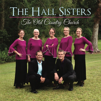 Life's Railway To Heaven by The Hall Sisters - The Old Country Church