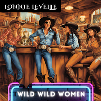 Wild Wild Women by Lonnie LeVelle