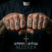 Sleeves (Demo) by Lonnie LeVelle