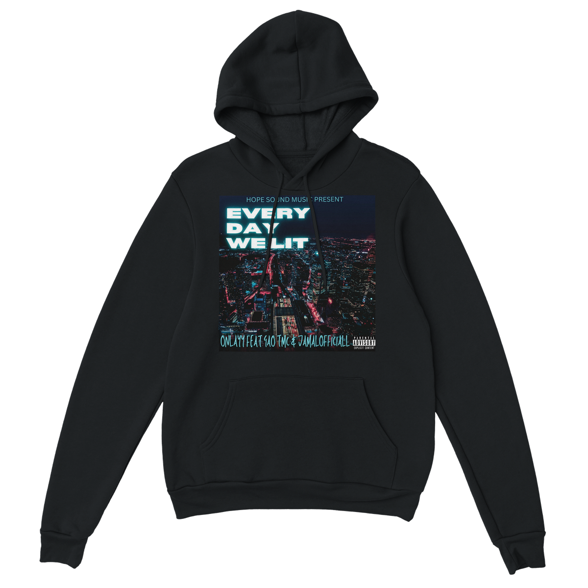 EVERYDAY WE LIT (feat. GAO TMC & Jamalofficiall) - Classic Unisex Pullover Hoodie