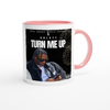 TURN ME UP - Ceramic Mug