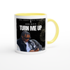 TURN ME UP - Ceramic Mug