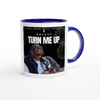 TURN ME UP - Ceramic Mug