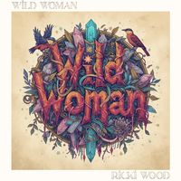 Wild Woman by Ricki Wood