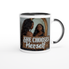 She chooses herself - Ceramic Mug