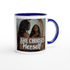She chooses herself - Ceramic Mug