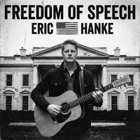 Freedom of Speech by Eric Hanke