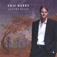 Autumn Blues by Eric Hanke