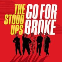 Go For Broke by The StoodUps!