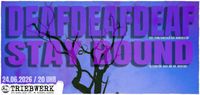DEAFDEAFDEAF / Stay Bound