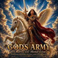 God's Army by A'mari "DJ Mona-Lisa"