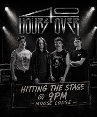 40 Hours Over - Private Event