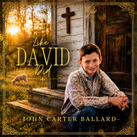Like David Did by John Carter Ballard