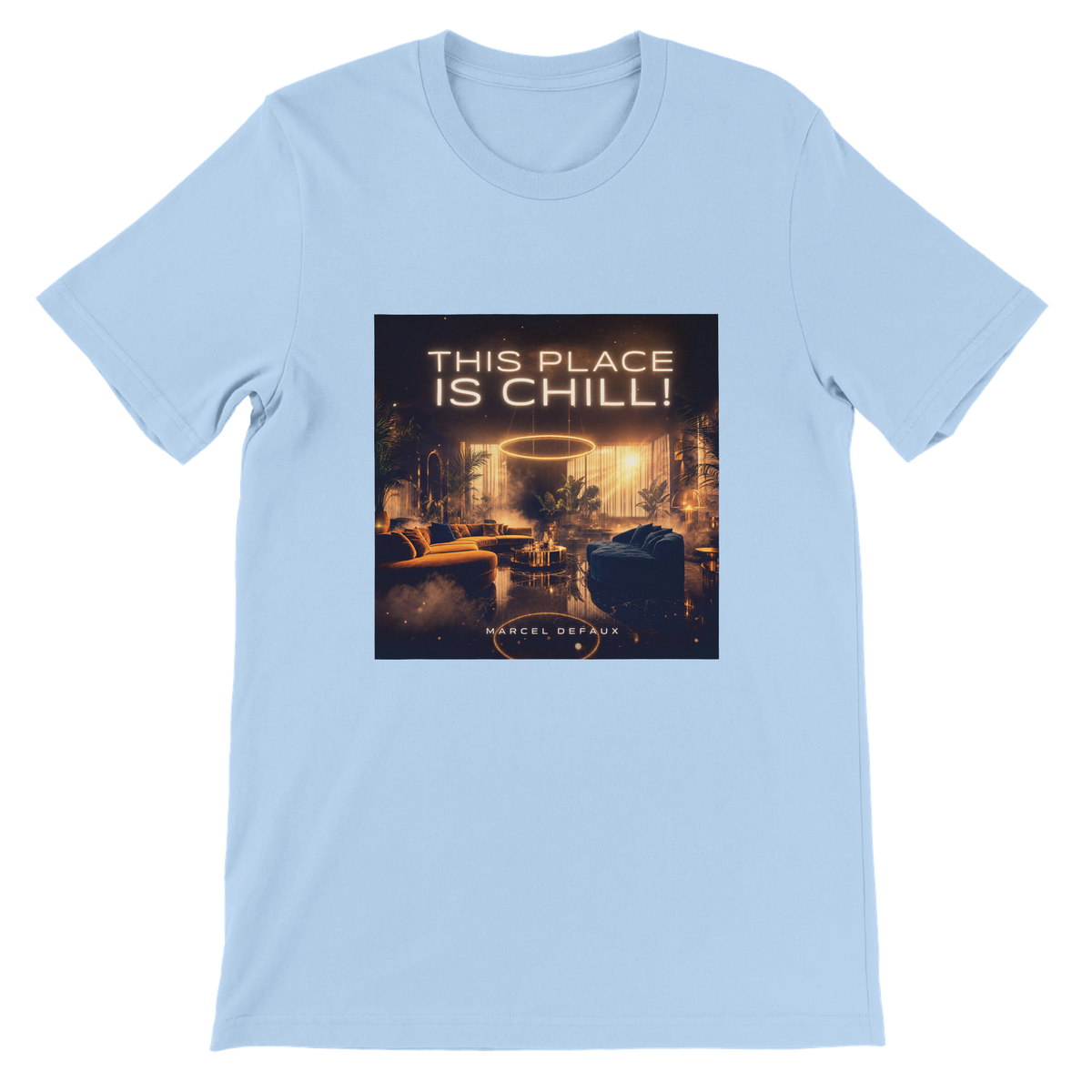 THIS PLACE IS CHILL - Unisex T-Shirt