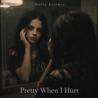 PRETTY WHEN I HURT by MOLLY ARTEMIS