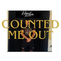 Counted Me Out (Yahweh  by Respect Theartist