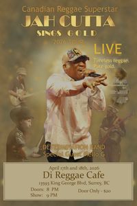 Di Reggae Cafe - JAH CUTTA SINGS GOLD 2026 Tour