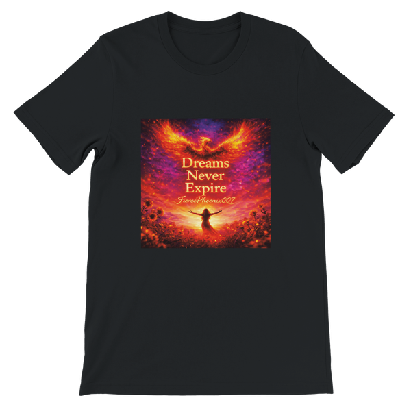 Dreams Never Expire - Unisex T-Shirt