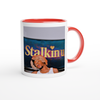 Stalkin u - Ceramic Mug