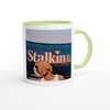 Stalkin u - Ceramic Mug