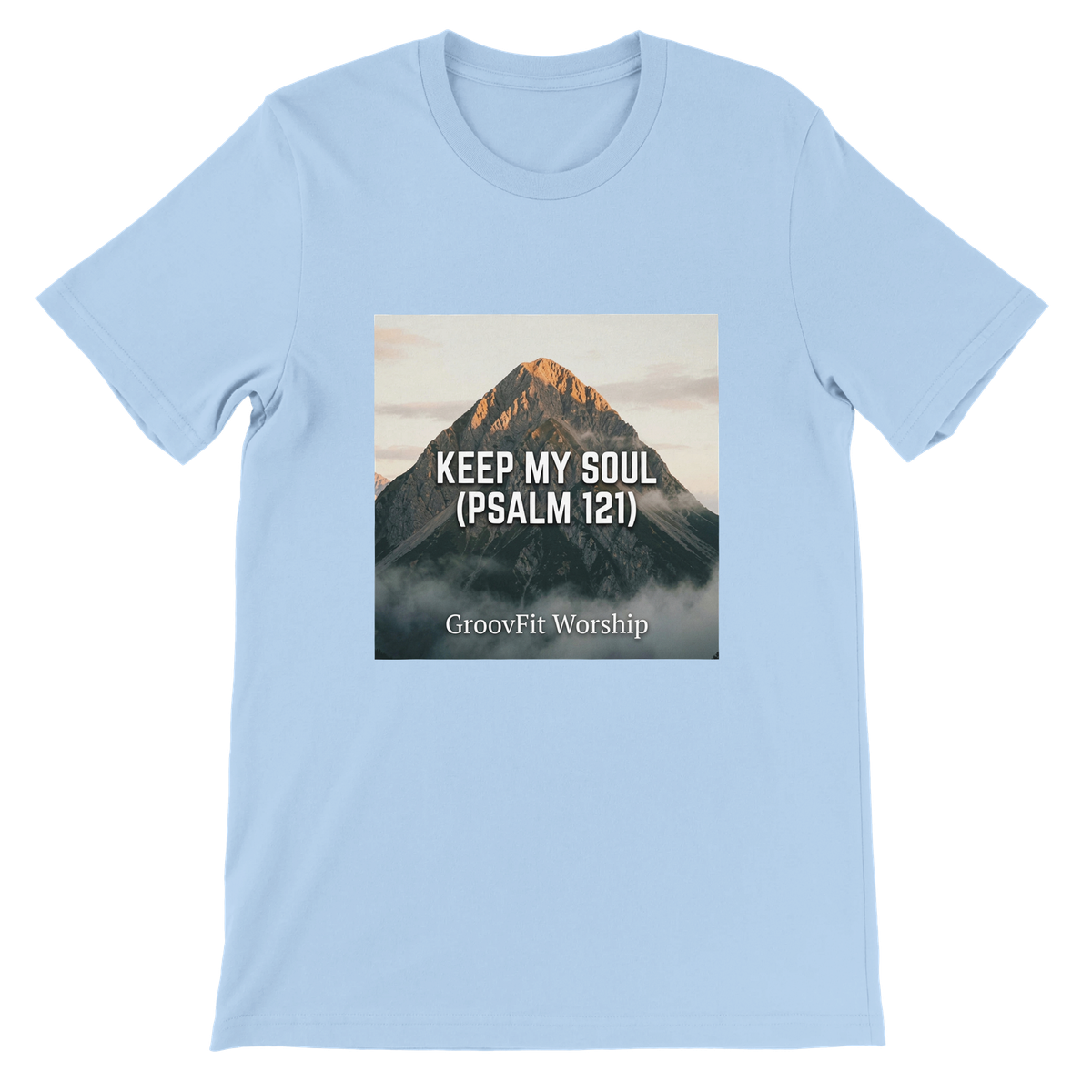 Keep My Soul (Psalm 121) - Unisex T-Shirt