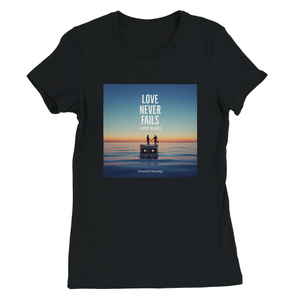Love Never Fails (Love Alive) - Women’s Cut T-Shirt