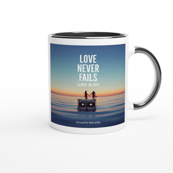 Love Never Fails (Love Alive) - Ceramic Mug