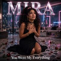 You Were My Everything by MIRA